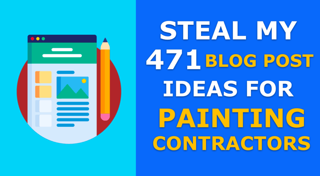 471 Blog Post Ideas for Painting Contractors blog writing service for painting contractors, Painting blog, get leads, SEO, blog posts for painting contractors, painting blog, blog writer for painting contractor, painting business blog, virtual assistance, virtual assistant for painting contractor, save time, save money, automate, tools, DYB Virtual, Nadia Burnett