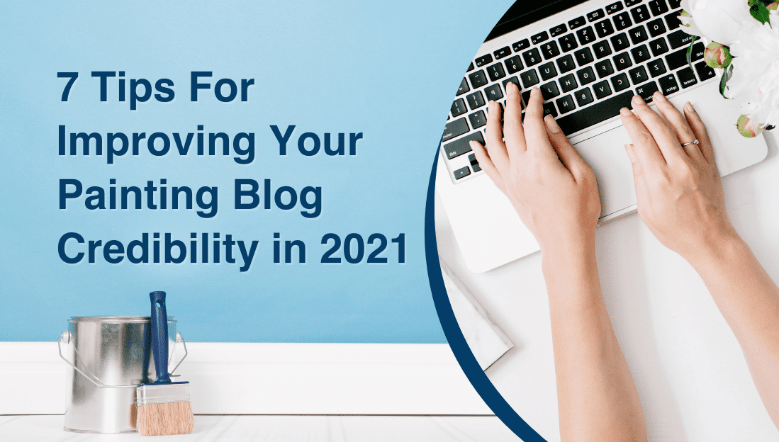 7 Tips For Improving Your Painting Blog Credibility in 2021 DYB Virtual